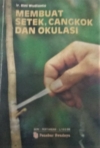 Membuat Stek, Cangkok dan okulasi