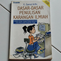 Dasar-Dasar Penulisan Karangan Ilmiah Lengkap dengan Kaidah Bahasa Indonesia yang Benar untuk Perguruan Tinggi