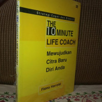 The 10-Minute Life Coach Mewujudkan Citra Baru Diri Anda Strategi Cepat dan Efektif