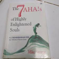 The 7 AHA!s of Highly Enlightened Souls Kiat Membebaskan Diri dari Segala Macam Stres