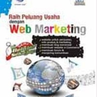 Seri Belajar Sekejap Raih Peluang Usaha dengan Web Marketing
