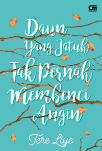 Image of Daun Yang Jatuh Tak Pernah Membenci Angin.