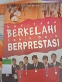 Image of Daripada Berkelahi Lebih Baik Berprestasi